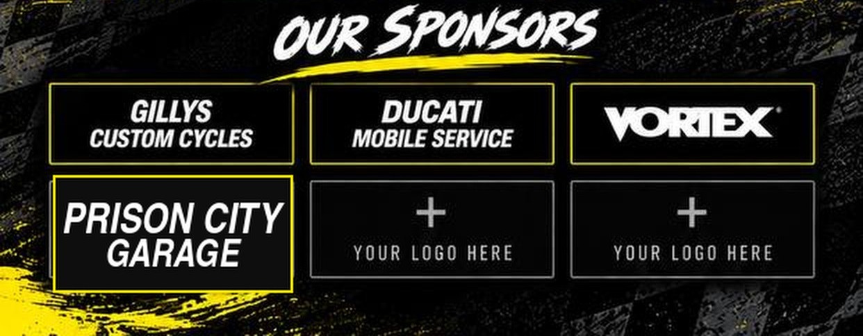 Our sponsors: Gillys Custom Cycles, Ducati Mobile Service, Vortex